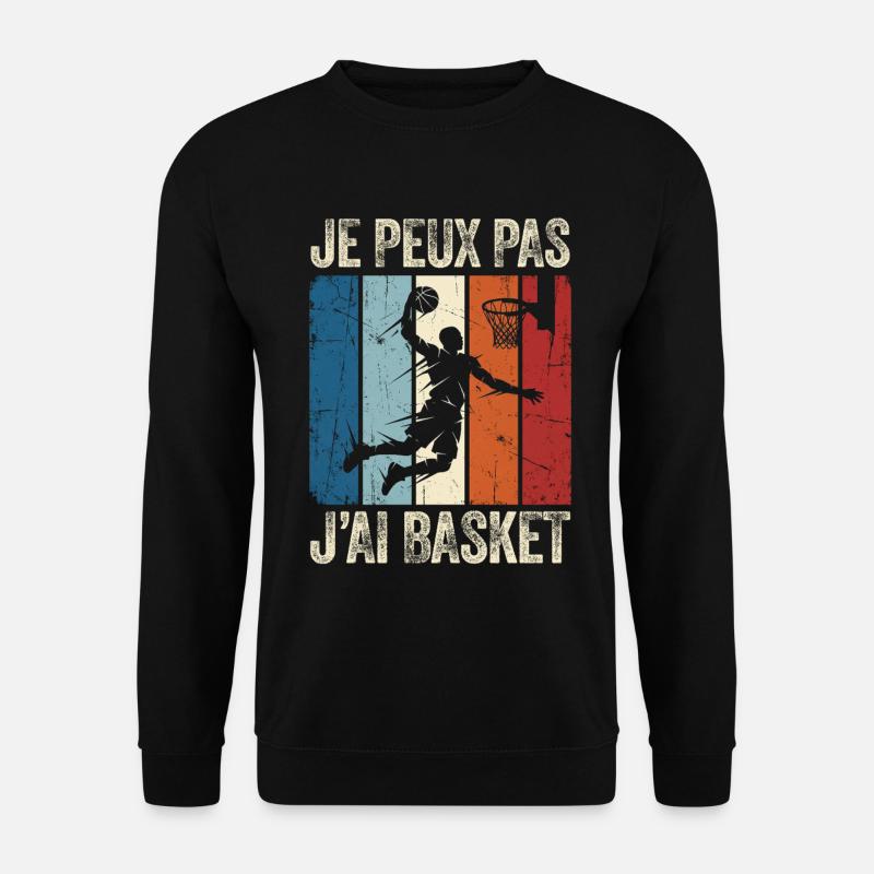 Je peux pas j'ai basket - Sweat-shirt Unisexe - noir