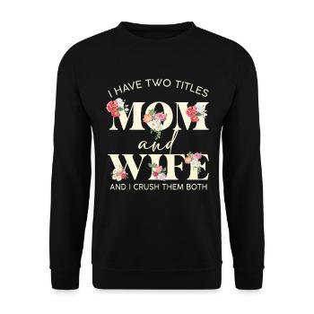 Mama und Frau Florale Doppeltitel - Unisex Pullover - Schwarz - Vorne - Alina (178cm) & Michal (187cm)