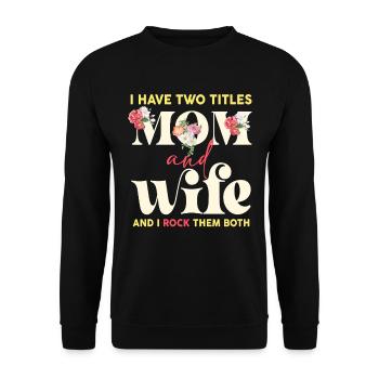 Maman et femme : Je porte les deux - Sweat-shirt Unisexe - noir - Devant - Alina (178cm) & Michal (187cm)