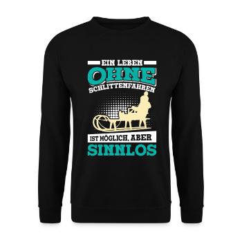 Rodeln EIN LEBEN OHNE SCHLITTENFAHREN SINNLOS - Unisex Pullover - Schwarz - Vorne - Alina (178cm) & Michal (187cm)