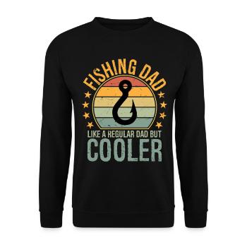 Fishing Dad Like Regular Dad But Cooler Father - Unisex Pullover - Schwarz - Vorne - Alina (178cm) & Michal (187cm)
