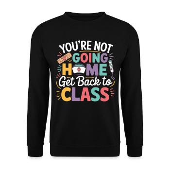 Zurück in die Klasse: Du gehst nicht nach Hause - Unisex Pullover - Schwarz - Vorne - Alina (178cm) & Michal (187cm)