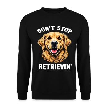 Don't Stop Retrievin Golden - Unisex Sweatshirt - black - Front - Alina (178cm) & Michal (187cm)