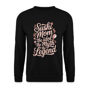Sushi Mom L’idole Le Mythe Amateur de la cuisine japonaise - Sweat-shirt Unisexe - noir - Devant - Alina (178cm) & Michal (187cm)