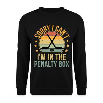 sorry I can't I'm in the penalty box - Unisex Sweatshirt - black - Front - Alina (178cm) & Michal (187cm)
