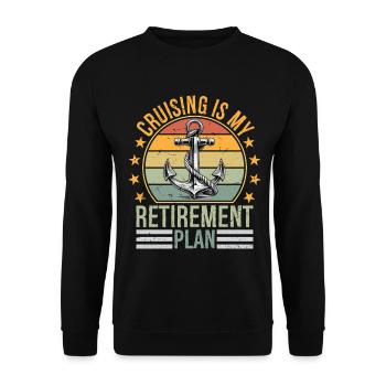 Cruising is My Retirement Plan Cruising Funny - Unisex Sweatshirt - black - Front - Alina (178cm) & Michal (187cm)
