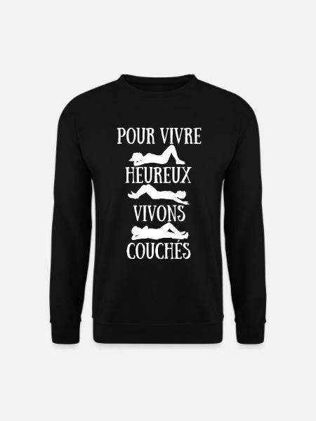 Pour Vivre Heureux Vivons Couchés - Sweat-shirt Unisexe - noir