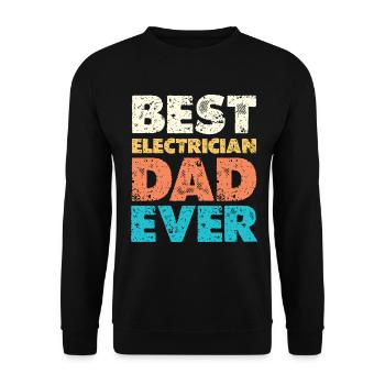 Best Electrician Dad – Best Dad Ever - Unisex Sweatshirt - black - Front - Alina (178cm) & Michal (187cm)