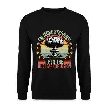 I'm more stronger than the Nuclear Explosion - Unisex Pullover - Schwarz - Vorne - Alina (178cm) & Michal (187cm)