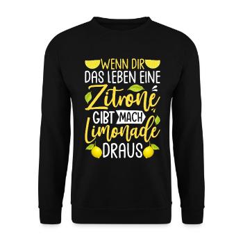 Wenn Dir Das Leben Eine Zitrone Gibt Mach Limonade - Unisex Pullover - Schwarz - Vorne - Alina (178cm) & Michal (187cm)