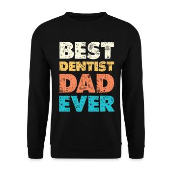 Best Dentist Dad Ever - Unisex Sweatshirt - black - Front - Alina (178cm) & Michal (187cm)