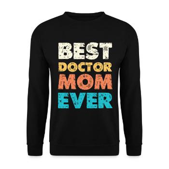 Best Doctor Mom Ever - Unisex Sweatshirt - black - Front - Alina (178cm) & Michal (187cm)