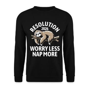 Worry less, nap more | New Year's resolutions 2026 - Unisex Sweatshirt - black - Front - Alina (178cm) & Michal (187cm)