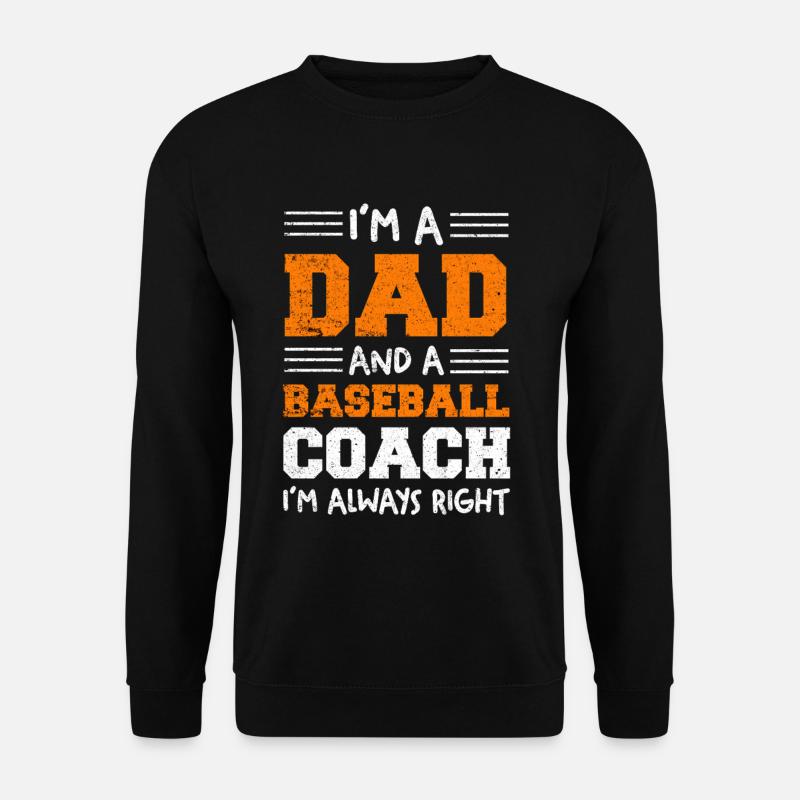 Dad Baseball Coach – Immer Recht - Unisex Pullover - Schwarz