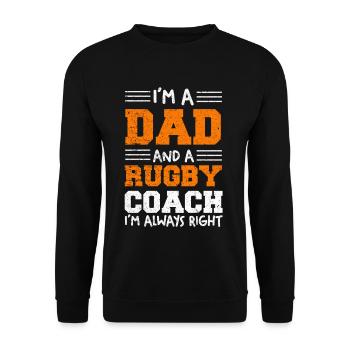 Ich bin Dad und Rugby Coach – Immer Recht - Unisex Pullover - Schwarz - Vorne - Alina (178cm) & Michal (187cm)