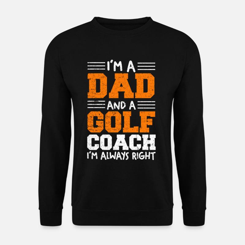 Ich bin Dad und Golf-Coach - Unisex Pullover - Schwarz