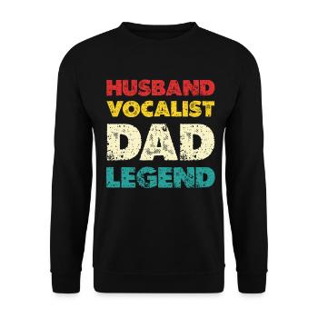 Husband Vocalist Dad Legend - Unisex Pullover - Schwarz - Vorne - Alina (178cm) & Michal (187cm)