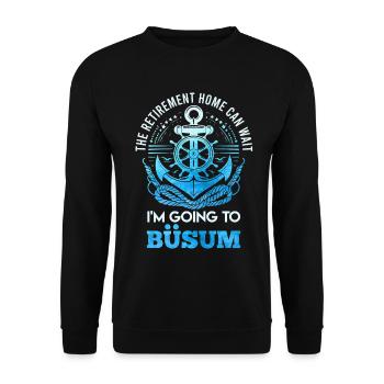 Opa DAS ALTERSHEIM KANN WARTEN FAHR NACH BÜSUM - Unisex Pullover - Schwarz - Vorne - Alina (178cm) & Michal (187cm)
