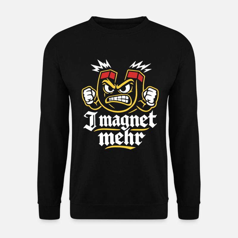 I magnet mehr | Magnet Wortspiel, Schnauze voll - Unisex Pullover - Schwarz