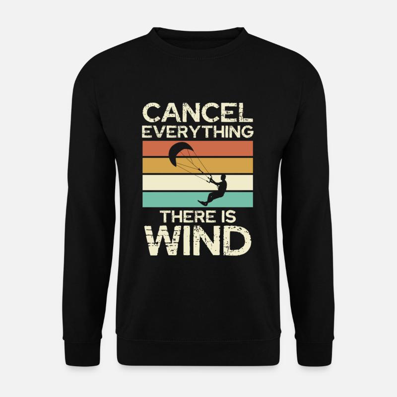 Cancel Everything There Is Wind - Unisex Sweatshirt - black