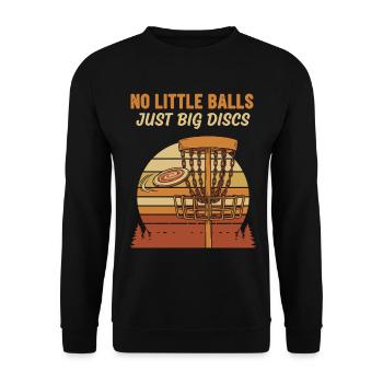 Keine kleinen Bälle, nur große Scheiben, Discgolf Spaß - Unisex Pullover - Schwarz - Vorne - Alina (178cm) & Michal (187cm)