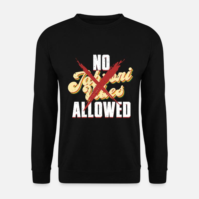 No Jabroni Vibes Allowed - Unisex Sweatshirt - black