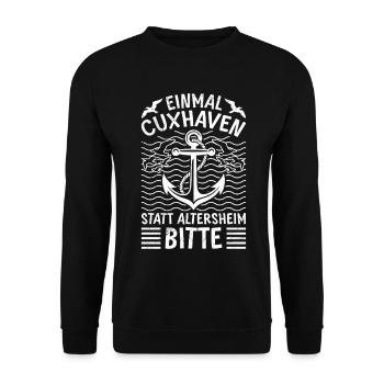 Pensioners ONCE CUXHAVEN INSTEAD OF RETIREMENT HOME Lustig - Unisex Sweatshirt - black - Front - Alina (178cm) & Michal (187cm)