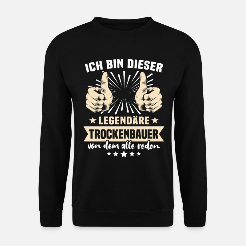 Trockenbauer Sprüche - Unisex Pullover - Schwarz