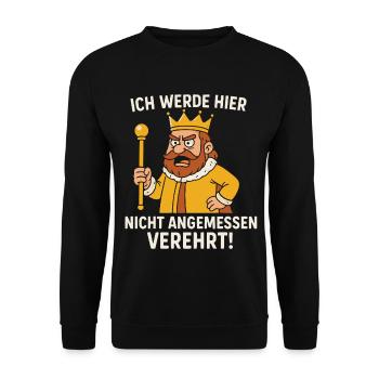 Nicht angemessen verehrt König Spruch - Unisex Pullover - Schwarz - Vorne - Alina (178cm) & Michal (187cm)