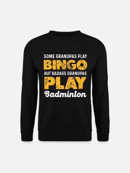 badass grandfather badminton saying - Unisex Sweatshirt - black