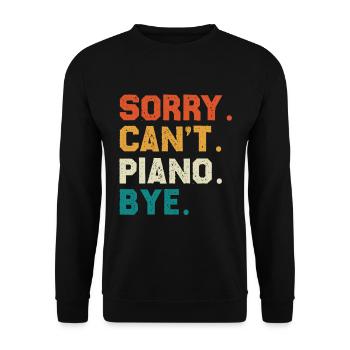 Sorry Cant Piano Bye Colored Typo Design - Unisex Sweatshirt - black - Front - Alina (178cm) & Michal (187cm)