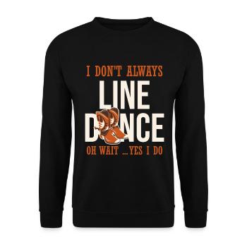 I don't always line dance - Unisex Sweatshirt - black - Front - Alina (178cm) & Michal (187cm)