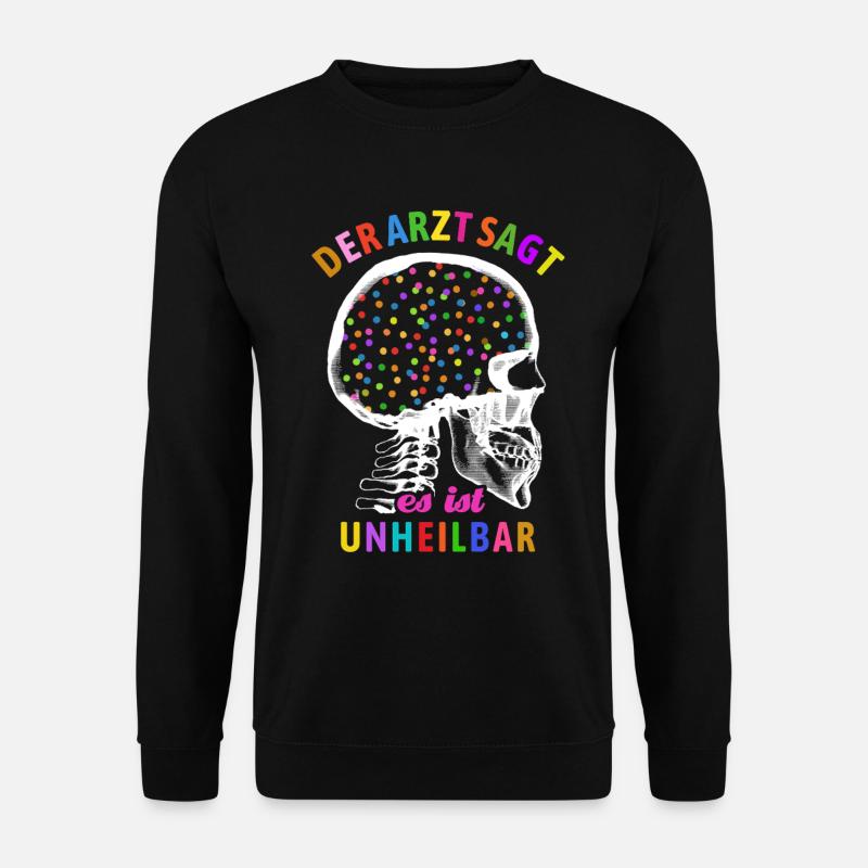 Der Arzt sagt es ist unheilbar - Konfetti im Kopf - Unisex Pullover - Schwarz