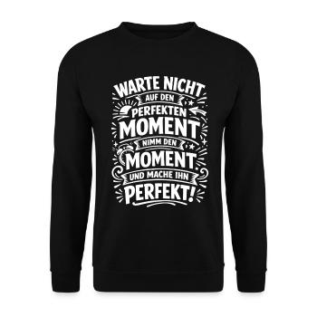Don't wait – seize the moment - Unisex Sweatshirt - black - Front - Alina (178cm) & Michal (187cm)