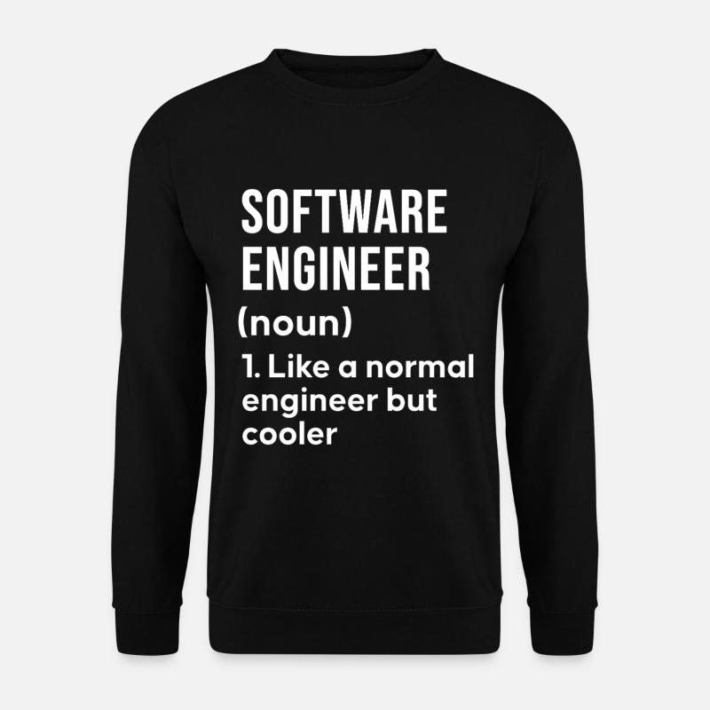 Software Engineer Spruch Shirt - Unisex Pullover - Schwarz