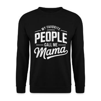 My favorite people call me mom - Unisex Sweatshirt - black - Front - Alina (178cm) & Michal (187cm)