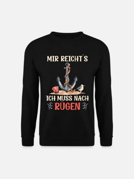 Insel Rügen MIR REICHT'S ICH MUSS NACH RÜGEN - Unisex Pullover - Schwarz