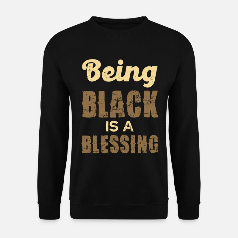 Being Black is a Blessing - Unisex Sweatshirt - black