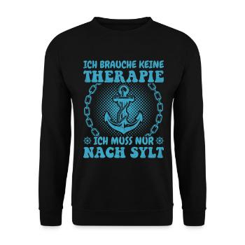 Nordsee Urlaub ICH BRAUCH KEINE THERAPIE Lustig - Unisex Pullover - Schwarz - Vorne - Alina (178cm) & Michal (187cm)