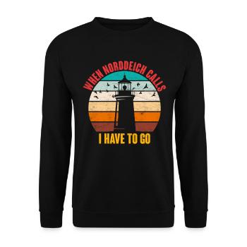 North Sea Holidays WHEN NORDDEICH CALLS Funny - Unisex Sweatshirt - black - Front - Alina (178cm) & Michal (187cm)