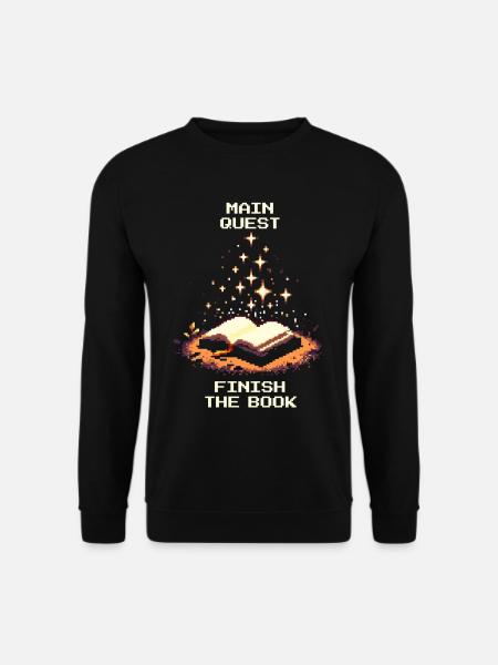 Hauptquest: Buch beenden | Lesemotivation - Unisex Pullover - Schwarz