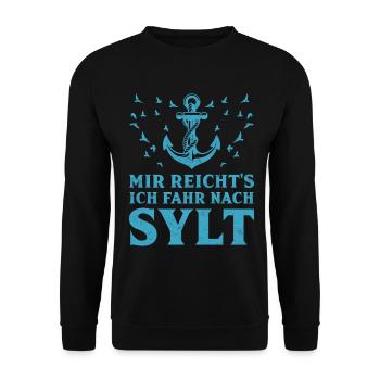 Insel Sylt MIR REICHT'S ICH FAHR NACH SYLT Lustig - Unisex Pullover - Schwarz - Vorne - Alina (178cm) & Michal (187cm)