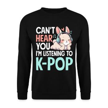 Je ne t’entends pas en écoutant de la K-Pop - Sweat-shirt Unisexe - noir - Devant - Alina (178cm) & Michal (187cm)