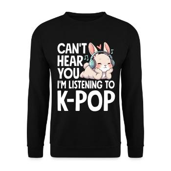 Je ne t’entends pas en écoutant de la K-Pop - Sweat-shirt Unisexe - noir - Devant - Alina (178cm) & Michal (187cm)