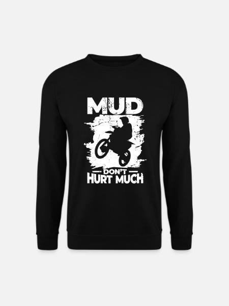 Mud doesn't hurt - Unisex Sweatshirt - black