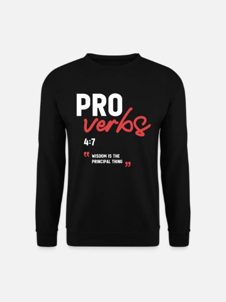 Weisheit ist das Wichtigste Sprichwörter 4,7 Bibel - Unisex Pullover - Schwarz