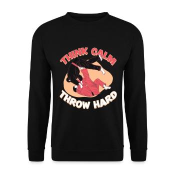 Judo Martial Arts Think Calm Throw Hard - Unisex Sweatshirt - black - Front - Alina (178cm) & Michal (187cm)
