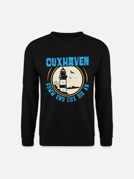 Nordsee Urlaub CUXHAVEN KOMM UND CUX DIR AN Lustig - Unisex Pullover - Schwarz