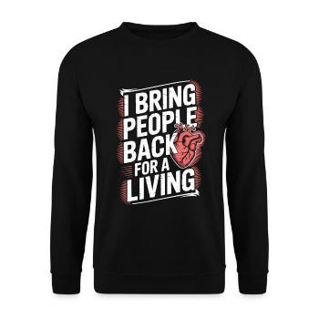 Infirmière en soins intensifs : je ramène des gens pour les soins intensifs - Sweat-shirt Unisexe - noir - Devant - Alina (178cm) & Michal (187cm)