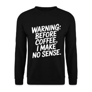 Vor dem Kaffee mache ich keinen Sinn Humor - Unisex Pullover - Schwarz - Vorne - Alina (178cm) & Michal (187cm)